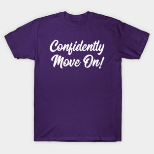 Confidently Move On! | Stoicism | Life | Quotes | Purple T-Shirt